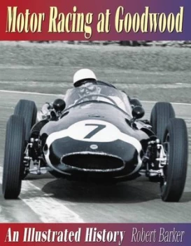 Image of Motor Racing at Goodwood by Robert Barker Hardback