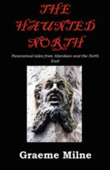 Image of The Haunted North by Graeme Milne Paperback