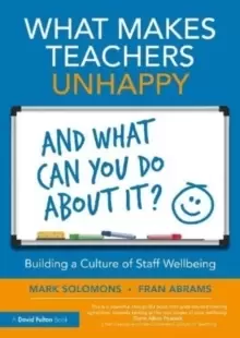 Image of What Makes Teachers Unhappy, and What Can You Do About It? Building a Culture of Staff Wellbeing