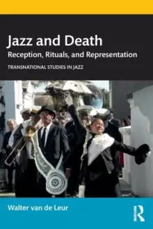 Image of Jazz and Death : Reception, Rituals, and Representations