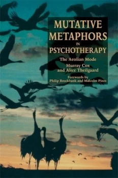 Image of Mutative Metaphors in Psychotherapy by Murray Cox Paperback