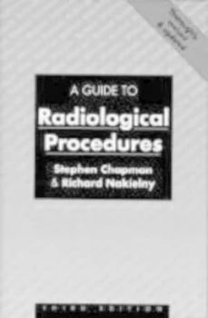 Image of A Guide to Radiological Procedures by Stephen Chapman Paperback