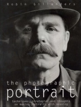 Image of The Photographic Portrait by Robin Gillanders Hardback