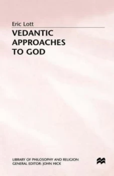 Image of Vedantic Approaches to God by Eric Lott Hardback