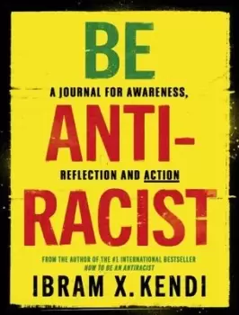 Image of Be antiracist by Ibram X Kendi