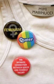 Image of Feminism Is Queer by Mimi Marinucci Paperback
