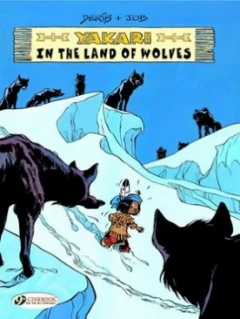 Image of Yakari in the Land of Wolves by Job and Derib Paperback