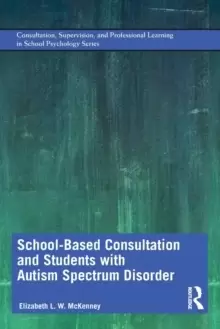 Image of School-Based Consultation and Students with Autism Spectrum Disorder