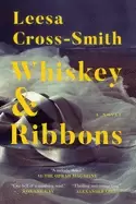 Image of whiskey and ribbons a novel