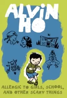 Image of Alvin Ho: Allergic to Girls, School, and Other Scary Things