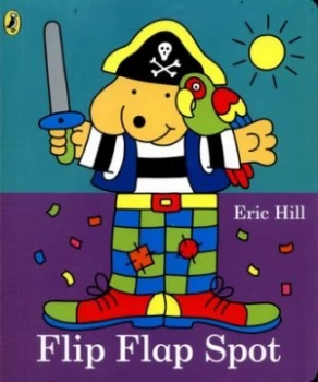 Image of Flip Flap Spot by Eric Hill Book