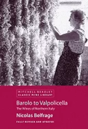 Image of barolo to valpolicella the wines of northern italy