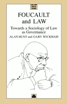 Image of Foucault and Law : Towards a Sociology of Law As Governance