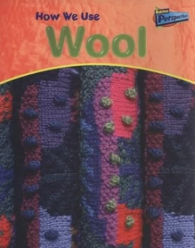 Image of How We Use Wool by Chris Oxlade Book