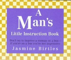Image of A Mans Little Instruction Book. by Jasmine Birtles Paperback