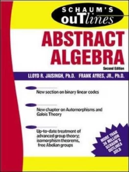 Image of Schaums Outline of Theory and Problems of Abstract Algebra by Lloyd R. Jaisingh Book
