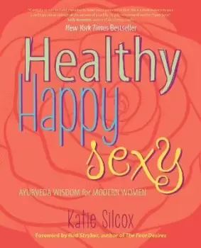 Image of Healthy Happy Sexy by Katie Silcox