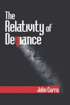 Image of The Relativity of Deviance by John Curra Paperback