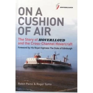 image of On a Cushion of Air : The Story of Hoverlloyd and the Cross-Channel Hovercraft