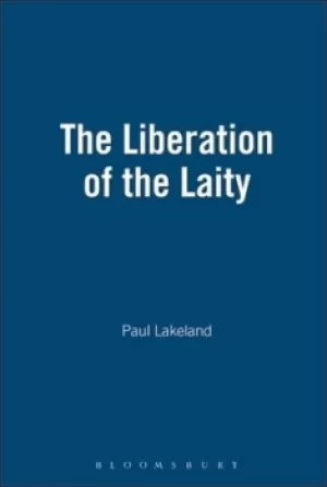 Image of The Liberation of the Laity by Paul Lakeland