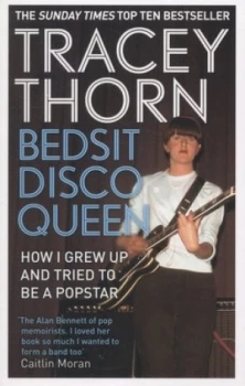 Image of Bedsit Disco Queen by Tracey Thorn Paperback