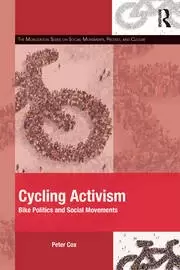 Image of Cycling Activism Bike Politics and Social Movements