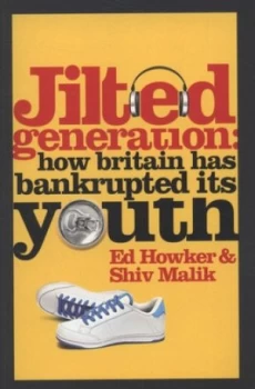 Image of Jilted Generation by Ed Howker Book