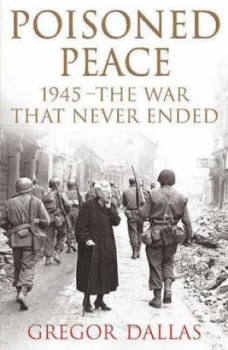 Image of Poisoned Peace by Gregor Dallas Paperback
