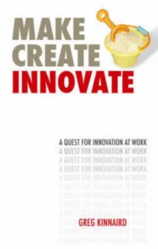 Image of Make Create Innovate by Greg Kinnaird Paperback