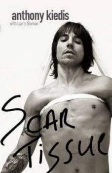 Image of Scar Tissue by Anthony Kiedis Hardback