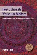 Image of how solidarity works for welfare subnationalism and social development in i