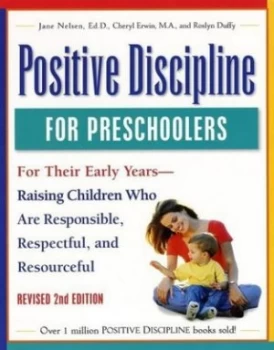Image of Positive Discipline for Preschoolers by Jane Nelsen and Cheryl Erwin and Roslyn Duffy Book
