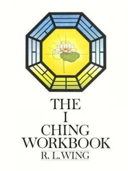 Image of The I Ching Workbook by R.L. Wing Paperback