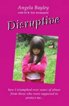 Image of Disruptive by Angela Bayley and R. Eric Swanepoel Book