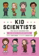Image of kid scientists true tales of childhood from science superstars