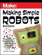Image of making simple robots easy robotics projects for kids using everyday stuff