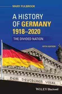 Image of A History of Germany 1918 - 2020 : The Divided Nation