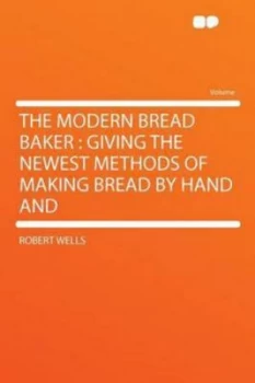 Image of Modern Bread Baker by Robert Wells Paperback