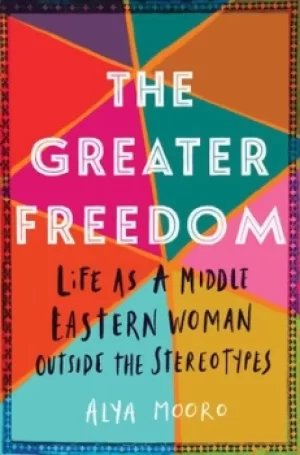 Image of The Greater Freedom by Alya Mooro