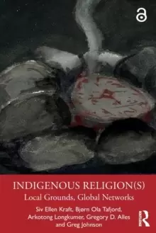 Image of Indigenous Religion(s) : Local Grounds, Global Networks