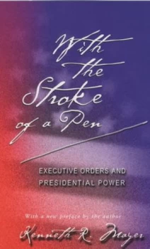 Image of With the Stroke of a Pen by Kenneth Mayer Paperback