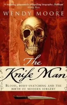 Image of The Knife Man by Wendy Moore