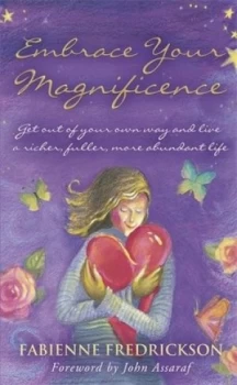 Image of Embrace Your Magnificence by Fabienne Fredrickson Book