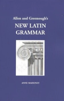 Image of Allen and Greenoughs New Latin Grammar by Anne Mahoney Paperback