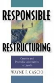 Image of Responsible Restructuring by Cascio Hardback