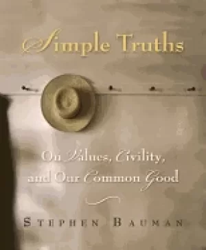 Image of simple truths on values civility and our common good