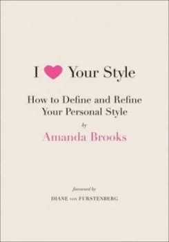 Image of I Love Your Style by Amanda Brooks Paperback