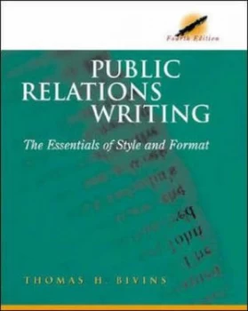 Image of Public Relations Writing by Thomas H Bivins and Thomas H Bivins Hardback