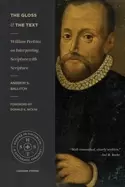 Image of gloss and the text william perkins on interpreting scripture with scripture