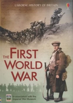 Image of The First World War by Henry Brook and Rob Lloyd Jones and Conrad Mason and Ian Mcnee and Ruth Brocklehurst and Jane Chisholm and T. C Charman and Imp